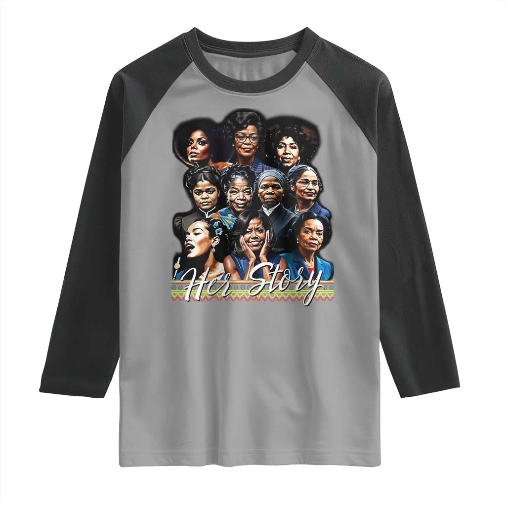 HerStory Tribute Raglan Shirt Celebrating Legendary Black Women of History and Power - Wonder Print Shop