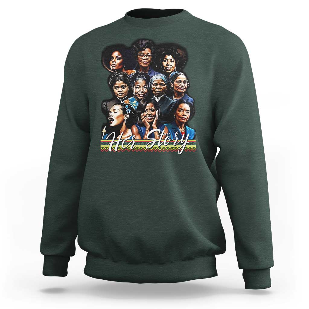 HerStory Tribute Sweatshirt Celebrating Legendary Black Women of History and Power - Wonder Print Shop