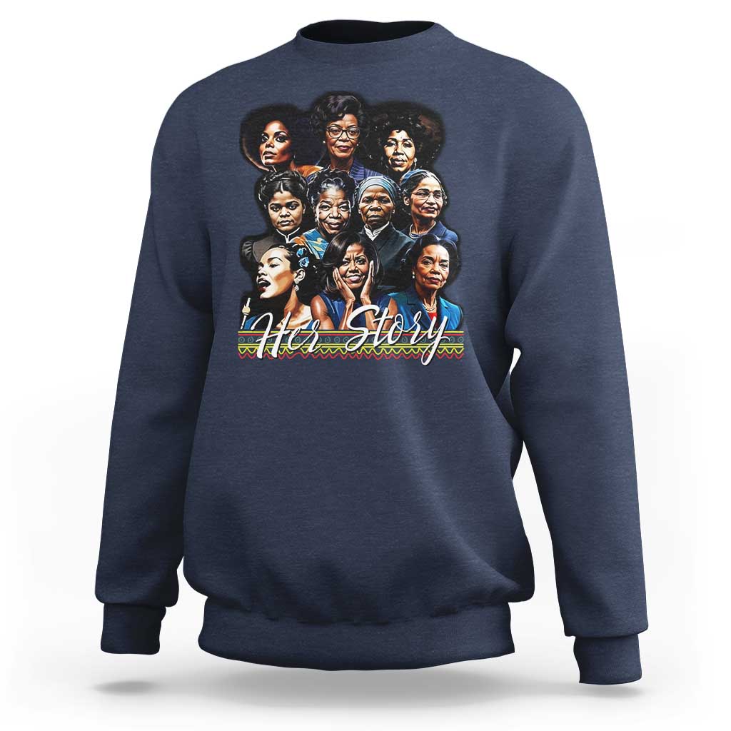 HerStory Tribute Sweatshirt Celebrating Legendary Black Women of History and Power - Wonder Print Shop