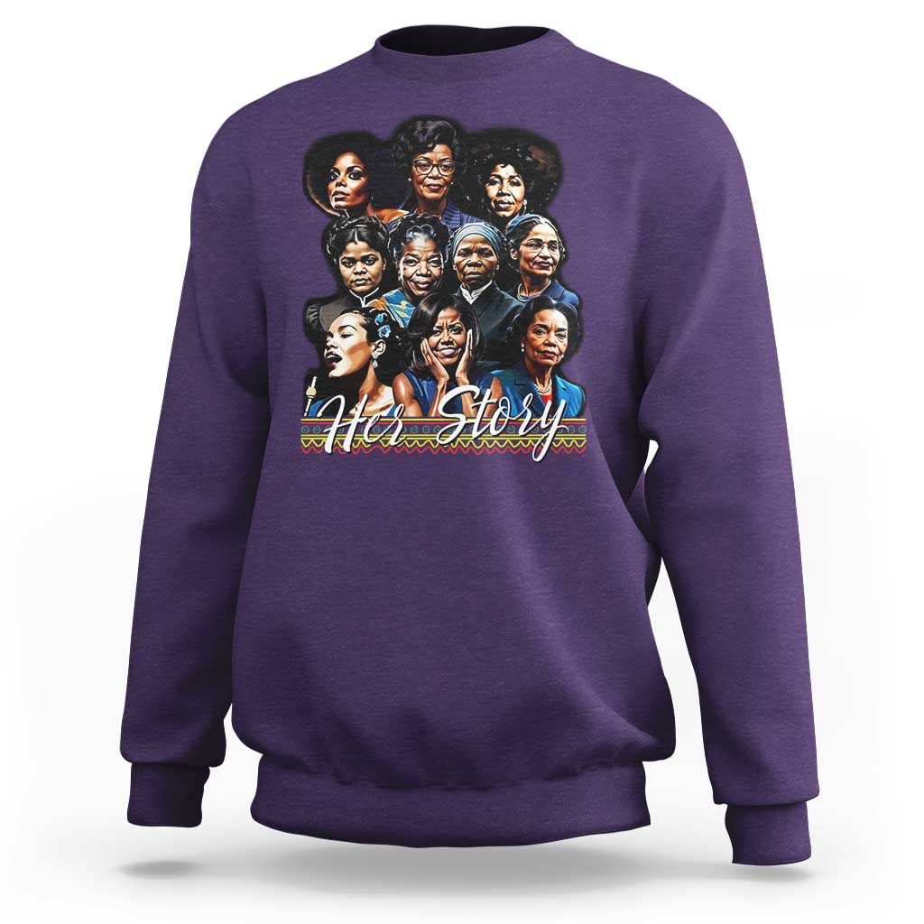 HerStory Tribute Sweatshirt Celebrating Legendary Black Women of History and Power - Wonder Print Shop