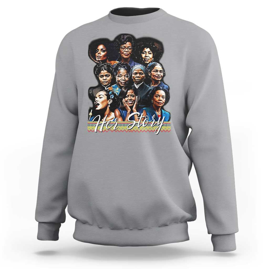 HerStory Tribute Sweatshirt Celebrating Legendary Black Women of History and Power - Wonder Print Shop