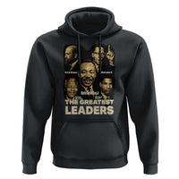 The Greatest Black Leaders Tribute Hoodie Civil Rights Icons Legacy