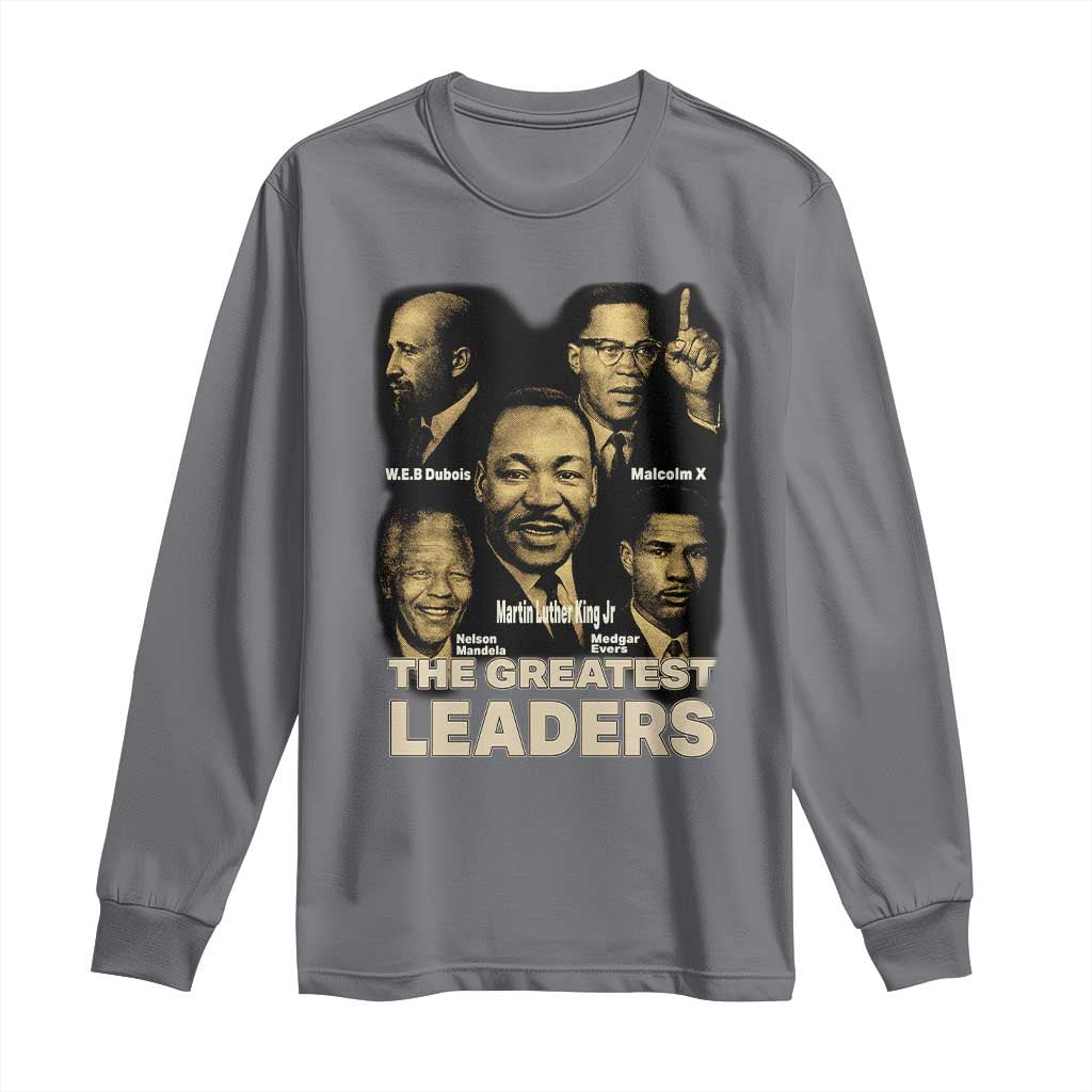 The Greatest Black Leaders Tribute Long Sleeve Shirt Civil Rights Icons Legacy
