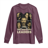 The Greatest Black Leaders Tribute Long Sleeve Shirt Civil Rights Icons Legacy