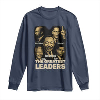 The Greatest Black Leaders Tribute Long Sleeve Shirt Civil Rights Icons Legacy