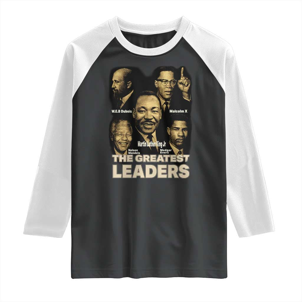 The Greatest Black Leaders Tribute Raglan Shirt Civil Rights Icons Legacy