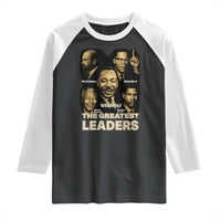 The Greatest Black Leaders Tribute Raglan Shirt Civil Rights Icons Legacy