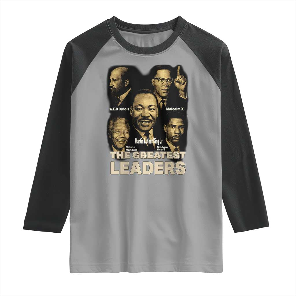 The Greatest Black Leaders Tribute Raglan Shirt Civil Rights Icons Legacy