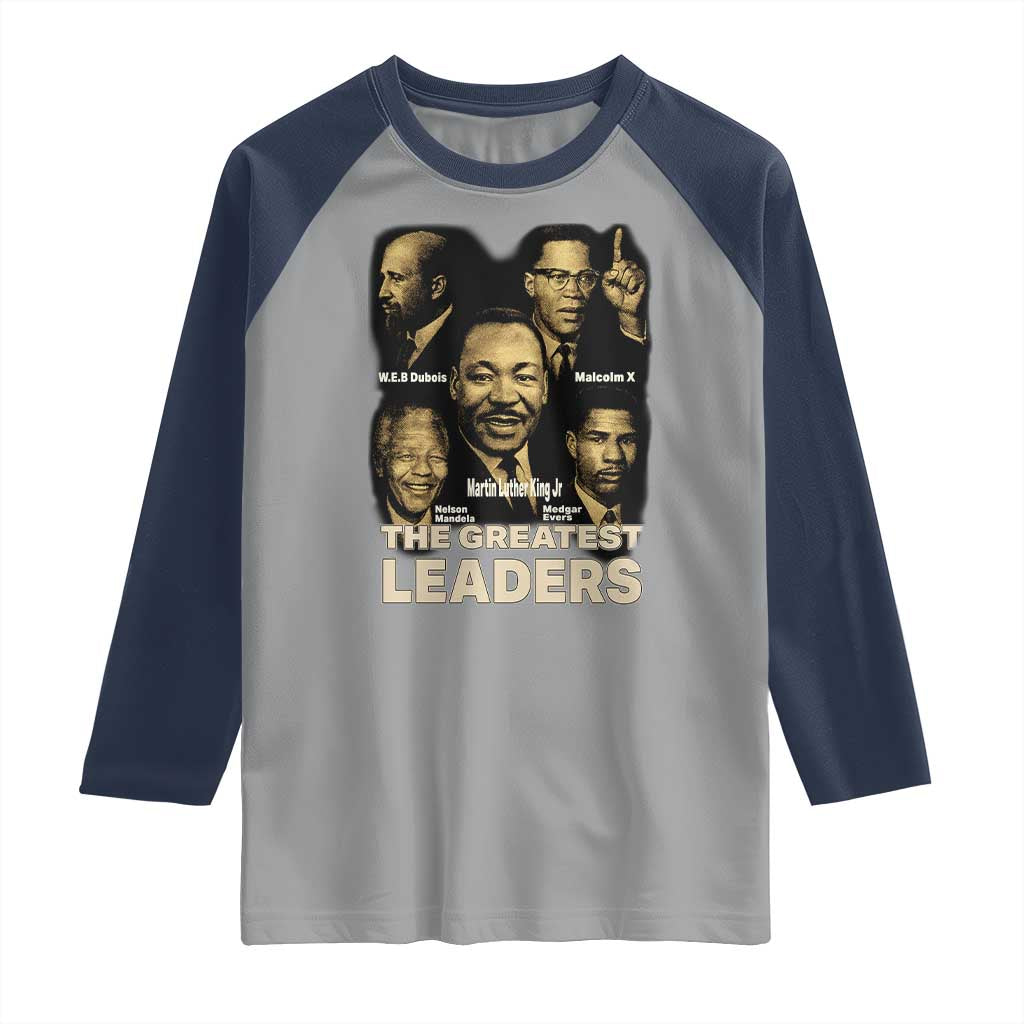 The Greatest Black Leaders Tribute Raglan Shirt Civil Rights Icons Legacy
