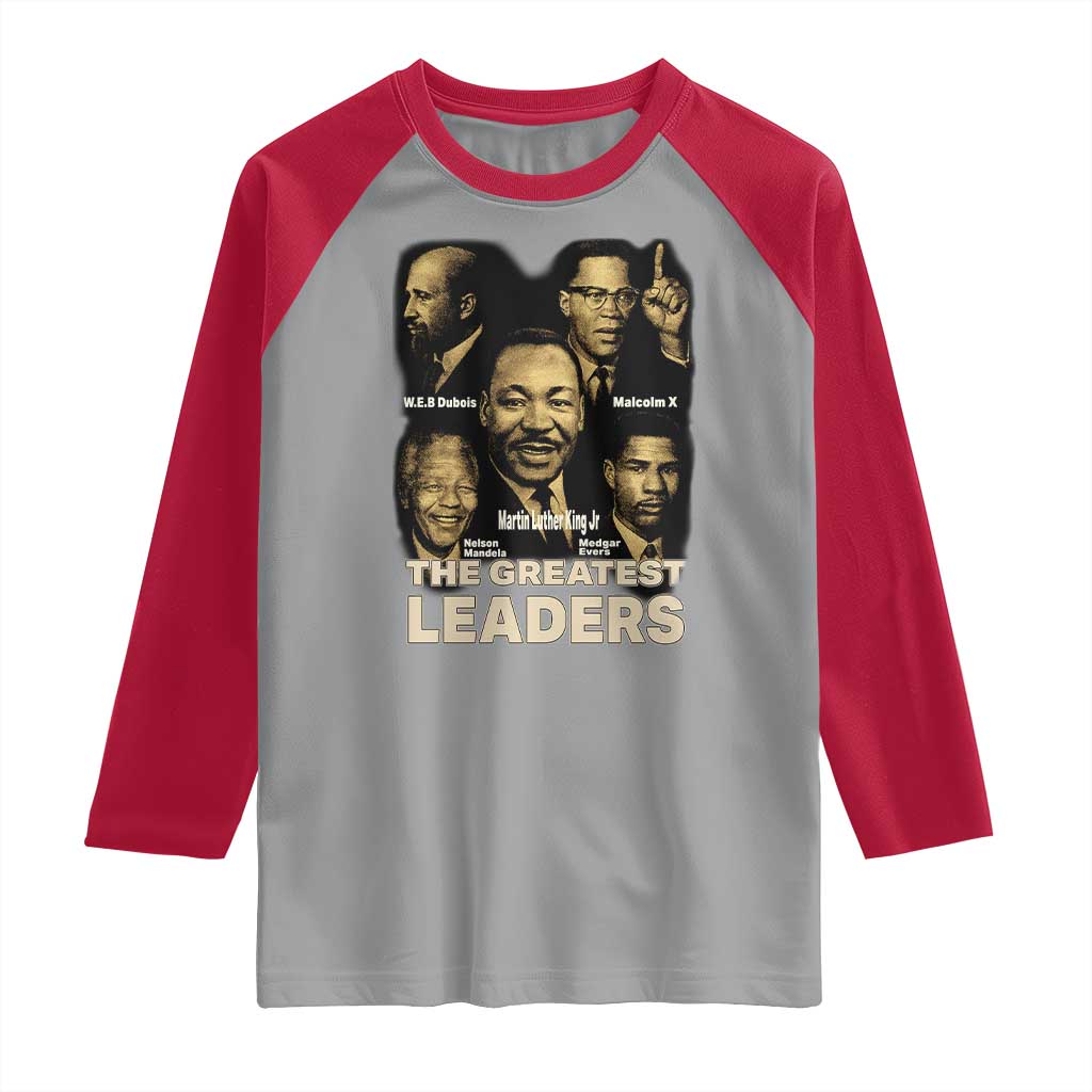 The Greatest Black Leaders Tribute Raglan Shirt Civil Rights Icons Legacy