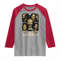 The Greatest Black Leaders Tribute Raglan Shirt Civil Rights Icons Legacy