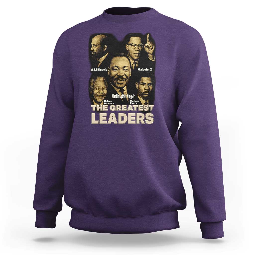 The Greatest Black Leaders Tribute Sweatshirt Civil Rights Icons Legacy
