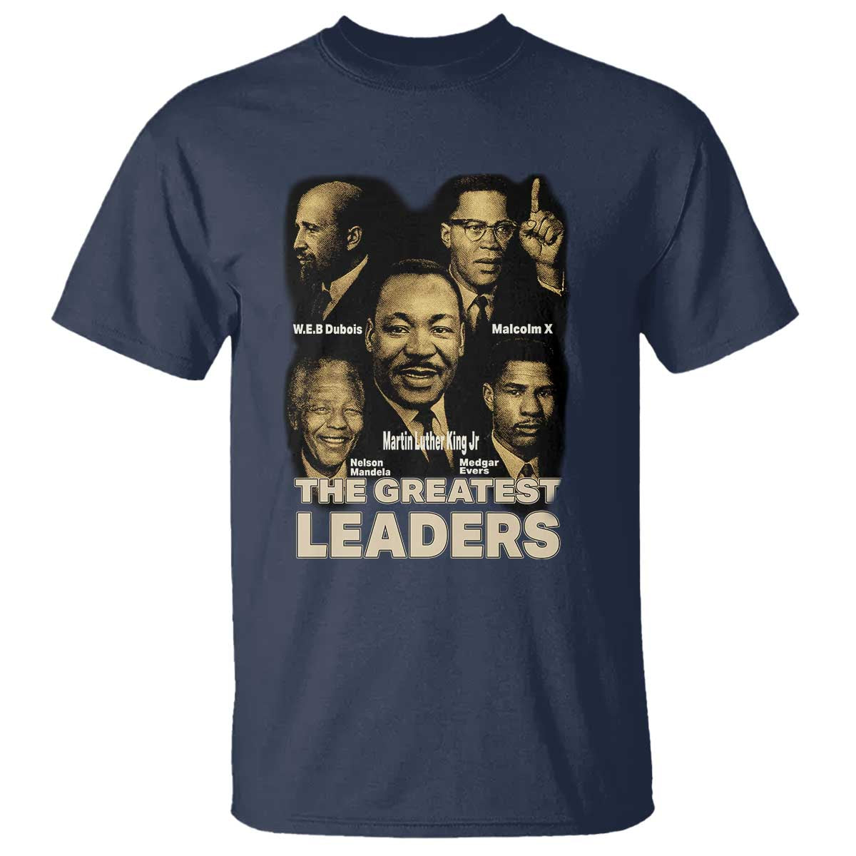 The Greatest Black Leaders Tribute T Shirt Civil Rights Icons Legacy