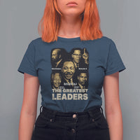 The Greatest Black Leaders Tribute T Shirt For Women Civil Rights Icons Legacy