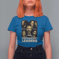 The Greatest Black Leaders Tribute T Shirt For Women Civil Rights Icons Legacy
