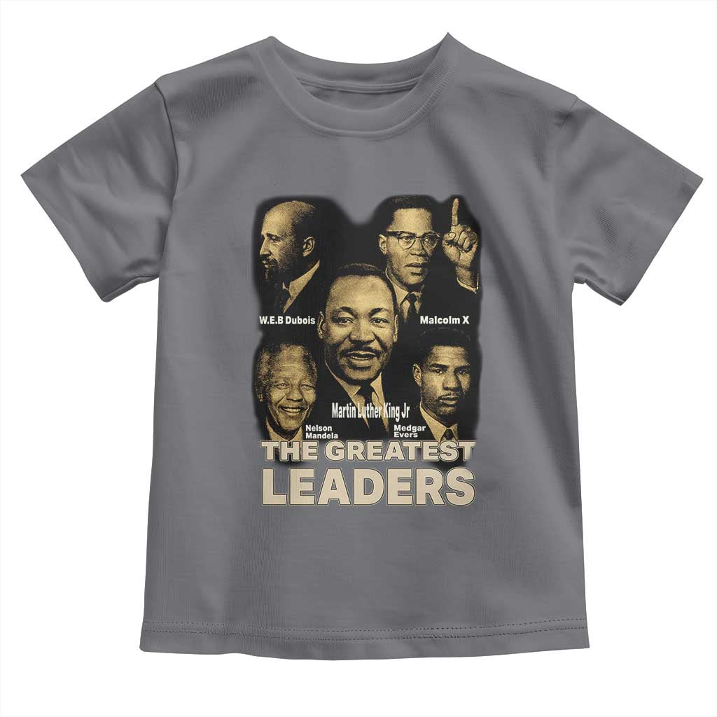 The Greatest Black Leaders Tribute Toddler T Shirt Civil Rights Icons Legacy