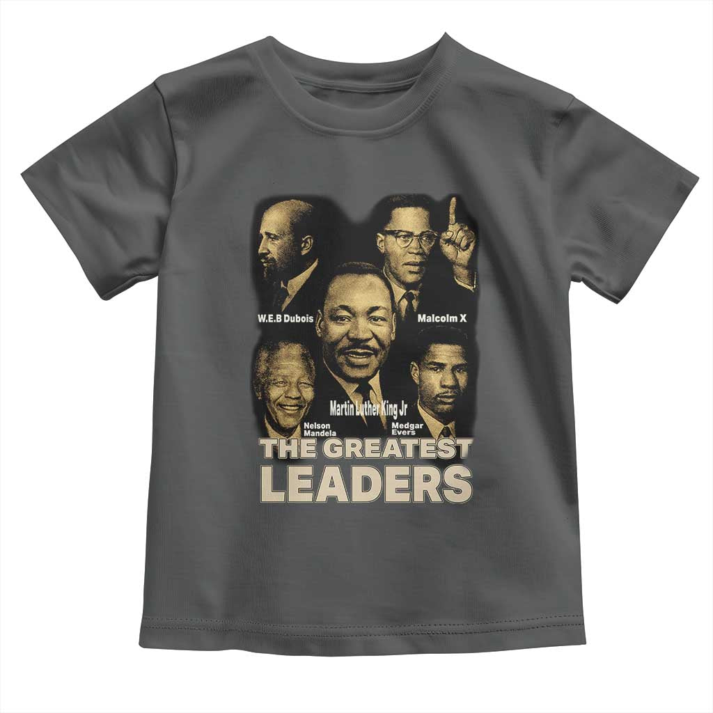 The Greatest Black Leaders Tribute Toddler T Shirt Civil Rights Icons Legacy