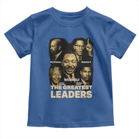 The Greatest Black Leaders Tribute Toddler T Shirt Civil Rights Icons Legacy