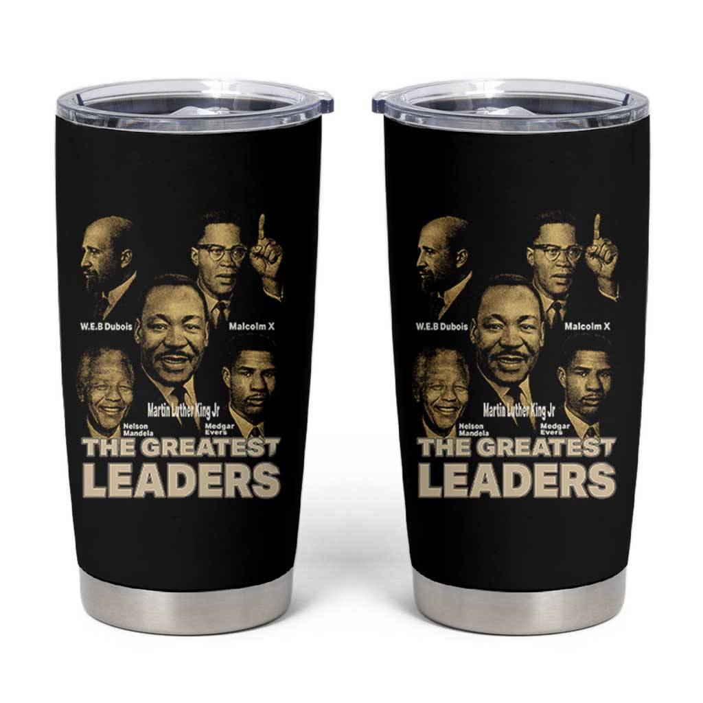 The Greatest Black Leaders Tribute Tumbler Cup Civil Rights Icons Legacy