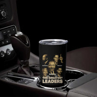 The Greatest Black Leaders Tribute Tumbler Cup Civil Rights Icons Legacy