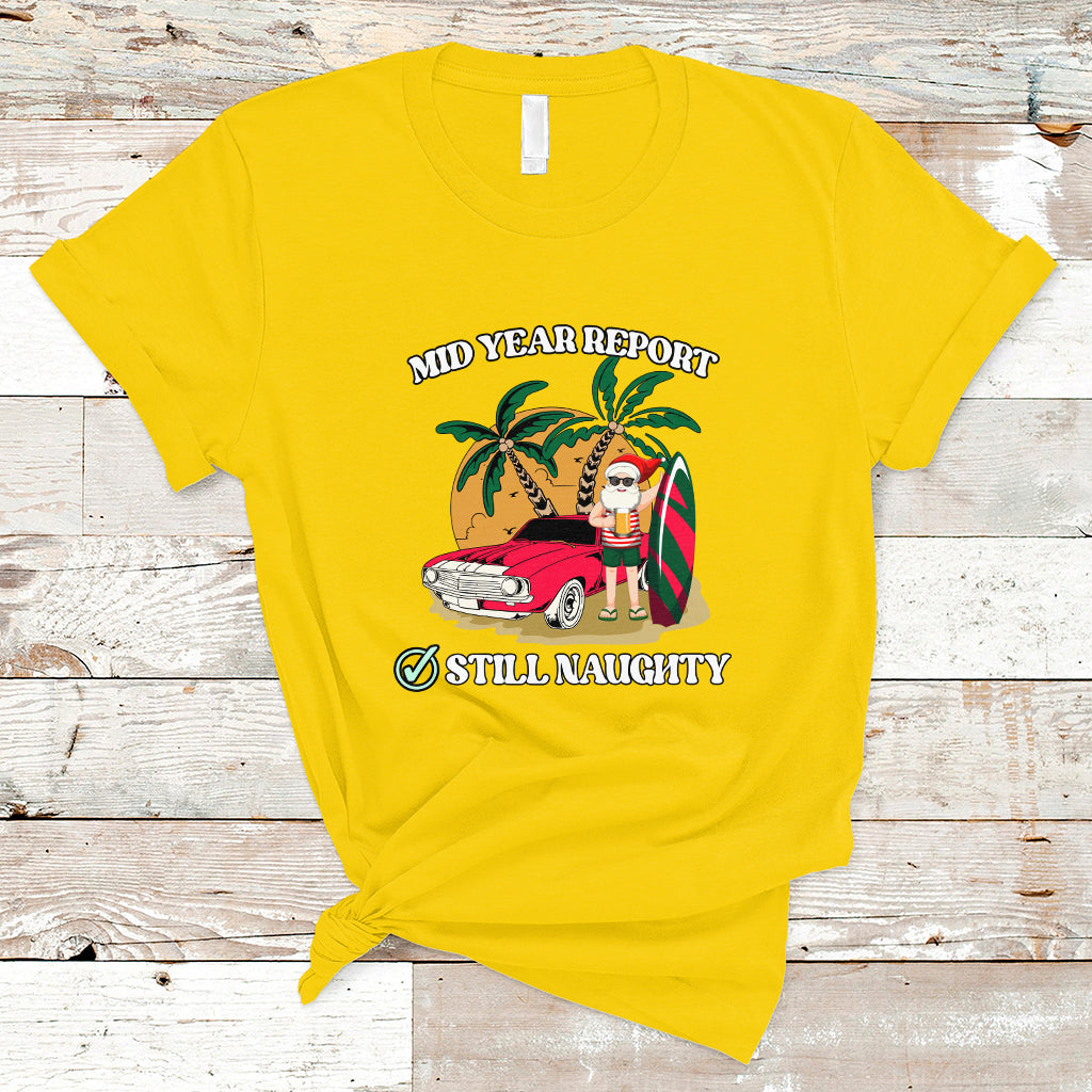 Christmas in July T Shirt Funny Mid Year Report Still Naughty Santa Beach Xmas In July - Wonder Print Shop