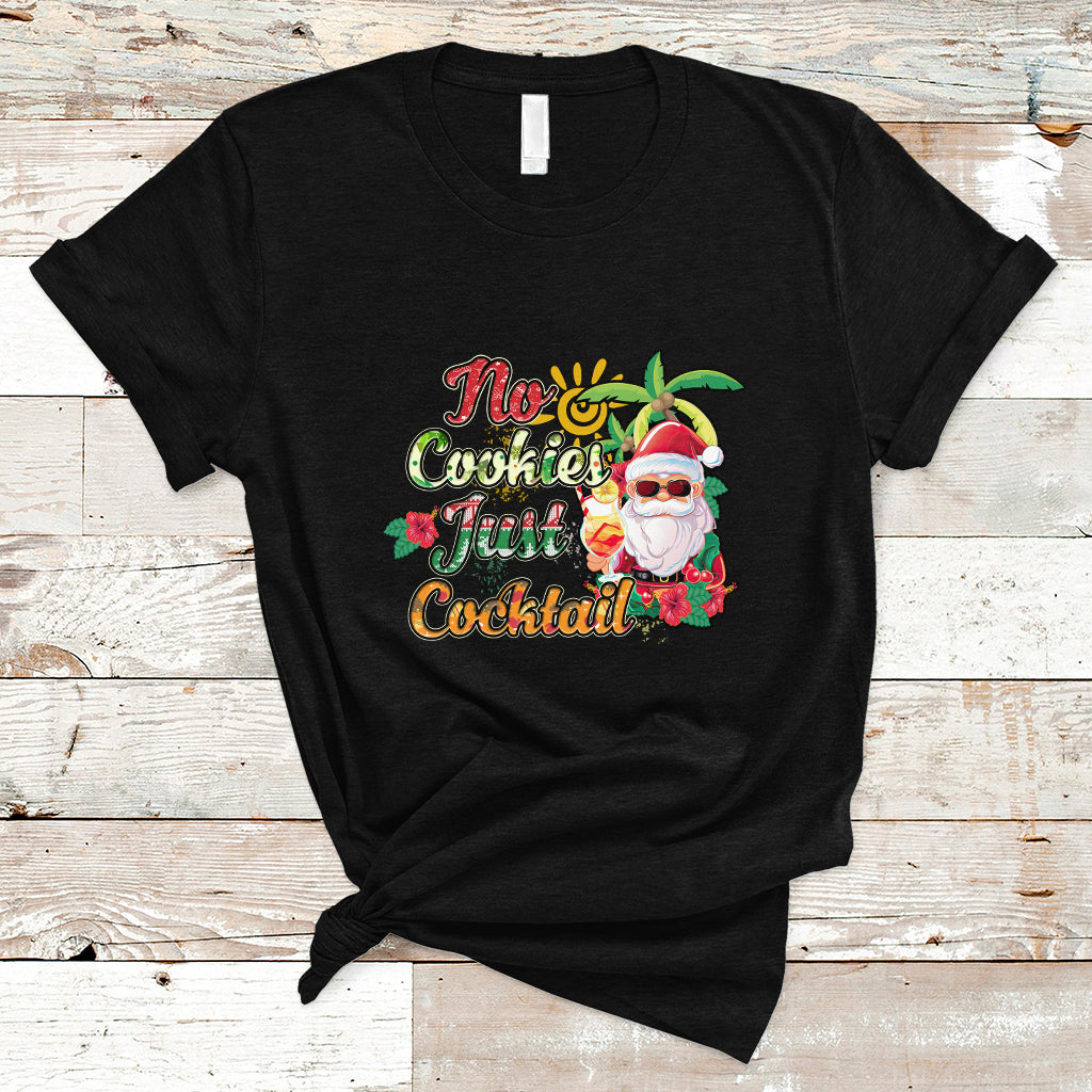 Christmas in July T Shirt No Cookies Just Cocktails Hawaiian Santa Christmas In July - Wonder Print Shop