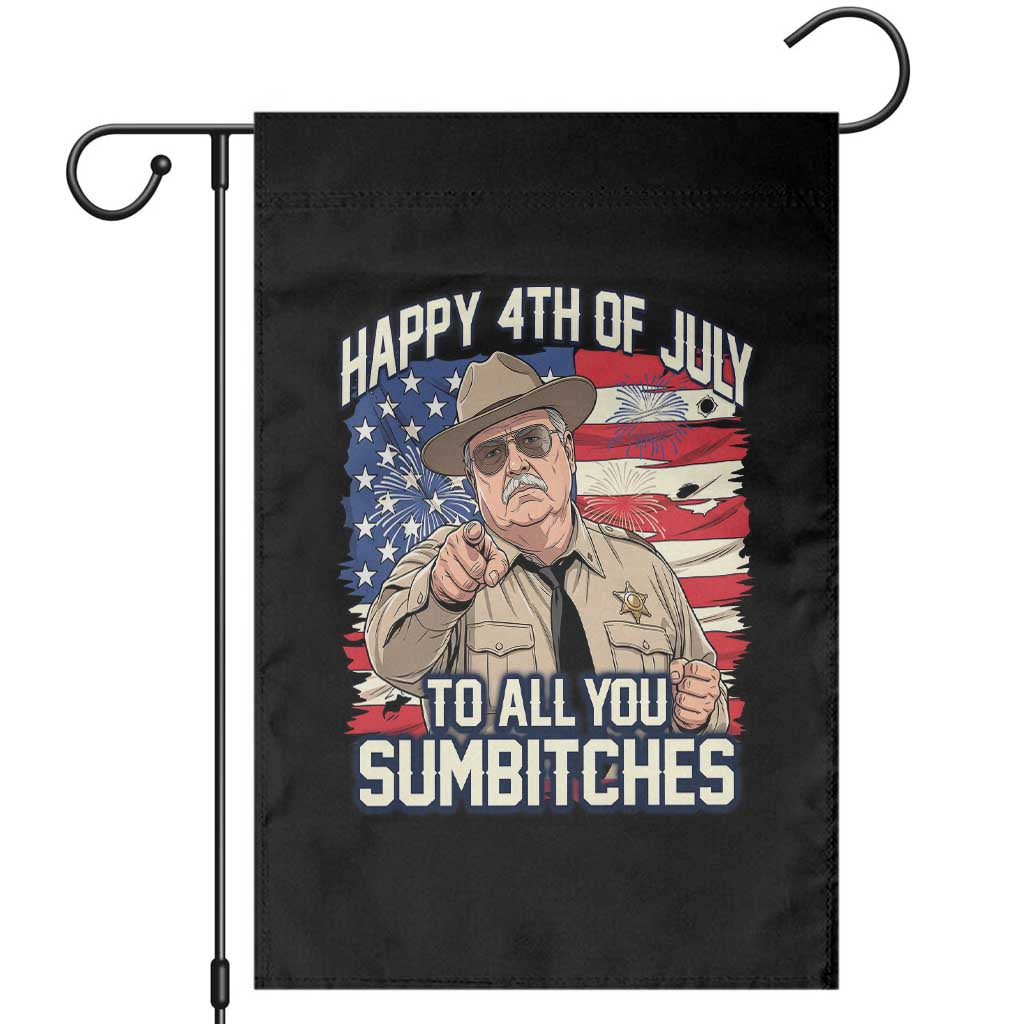 Happy 4th of July To All You Sumbitches Funny Sheriff Garden Flag Retro Movie Quote Inspo Country Humor
