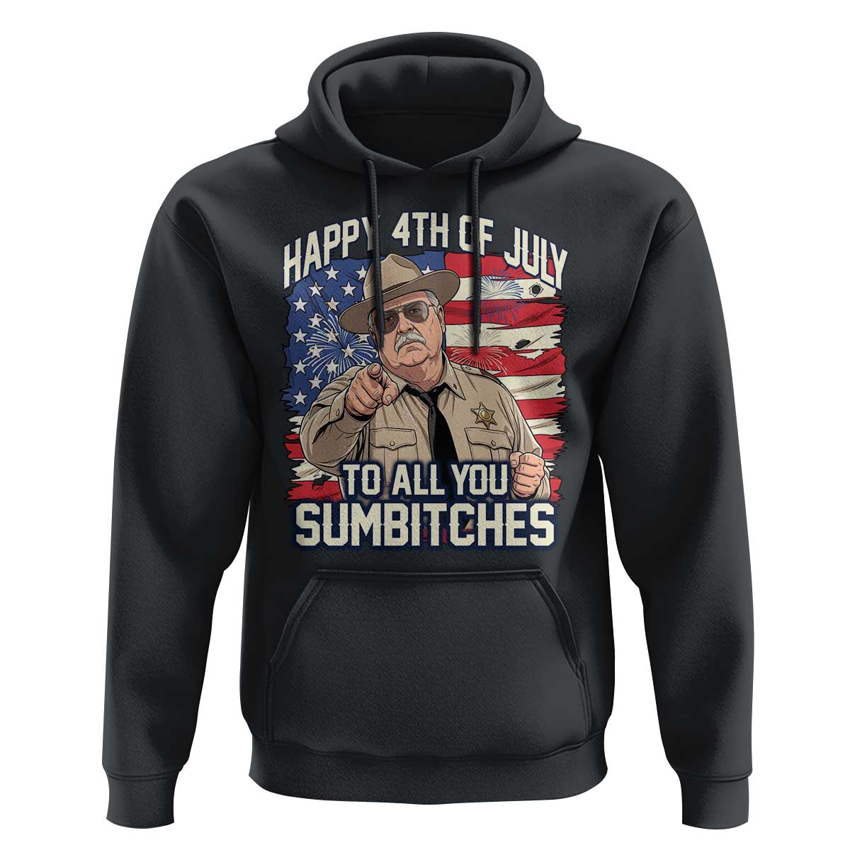 Happy 4th of July To All You Sumbitches Funny Sheriff Hoodie Retro Movie Quote Inspo Country Humor