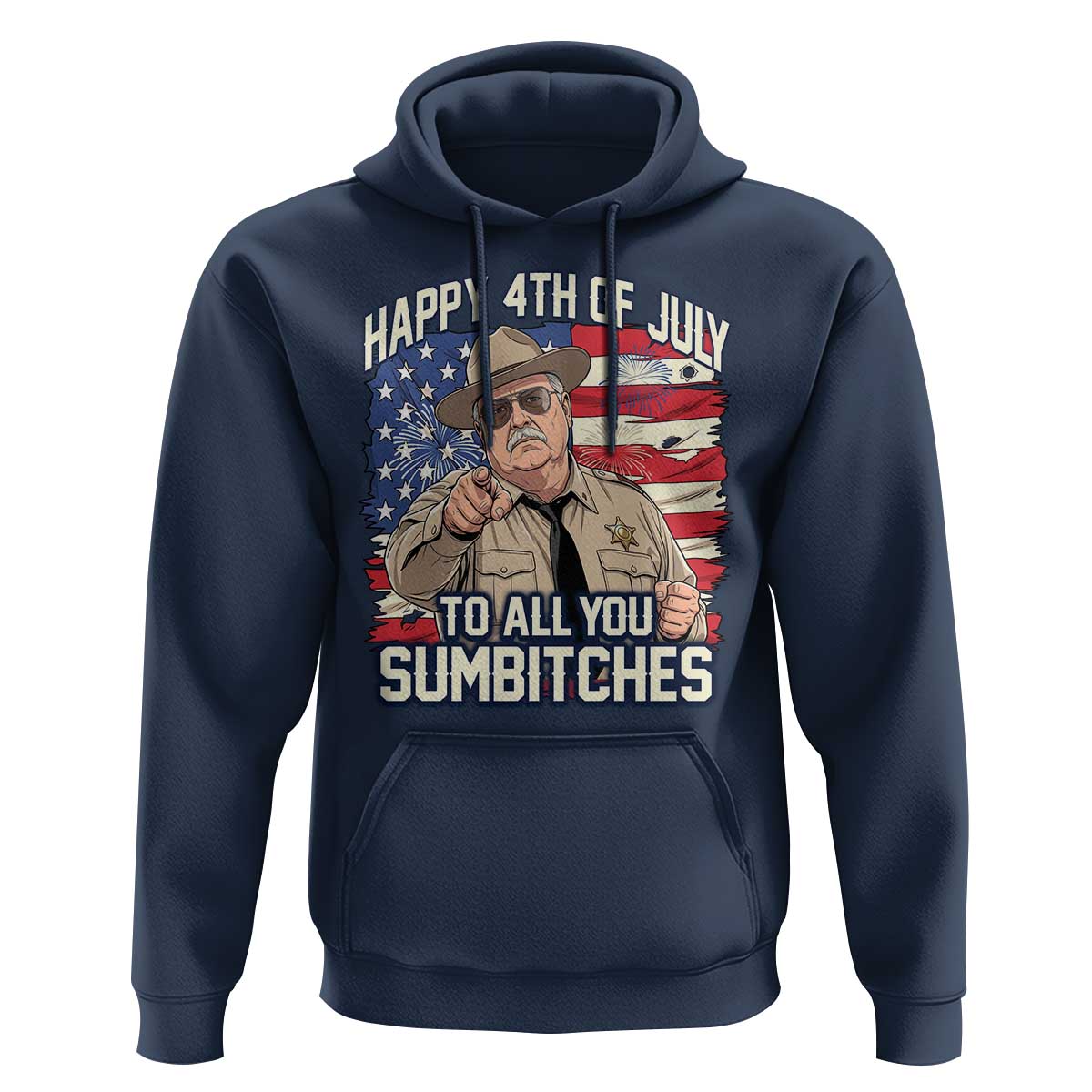 Happy 4th of July To All You Sumbitches Funny Sheriff Hoodie Retro Movie Quote Inspo Country Humor