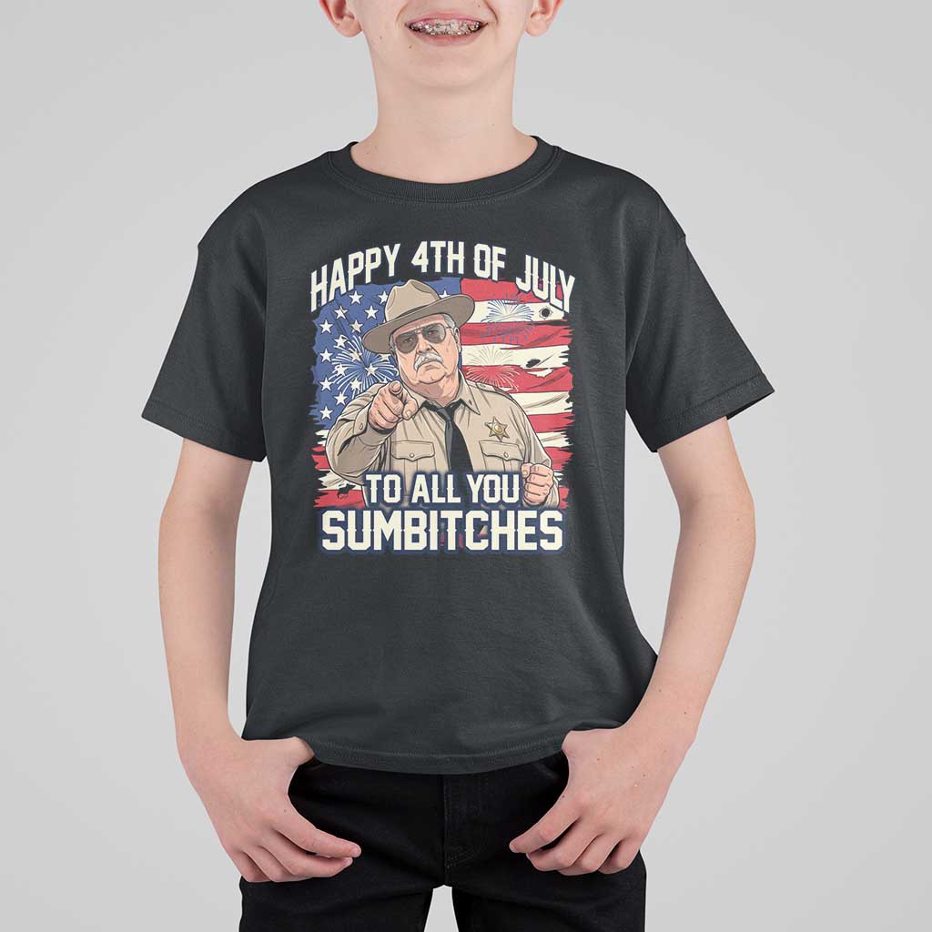 Happy 4th of July To All You Sumbitches Funny Sheriff T Shirt For Kid Retro Movie Quote Inspo Country Humor
