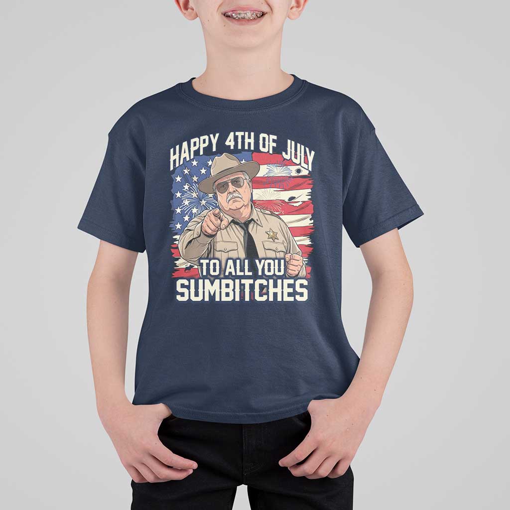 Happy 4th of July To All You Sumbitches Funny Sheriff T Shirt For Kid Retro Movie Quote Inspo Country Humor