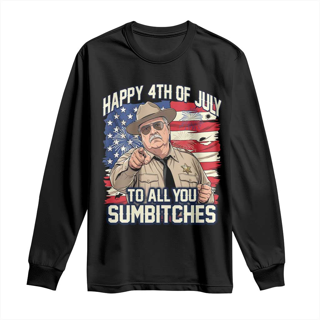 Happy 4th of July To All You Sumbitches Funny Sheriff Long Sleeve Shirt Retro Movie Quote Inspo Country Humor