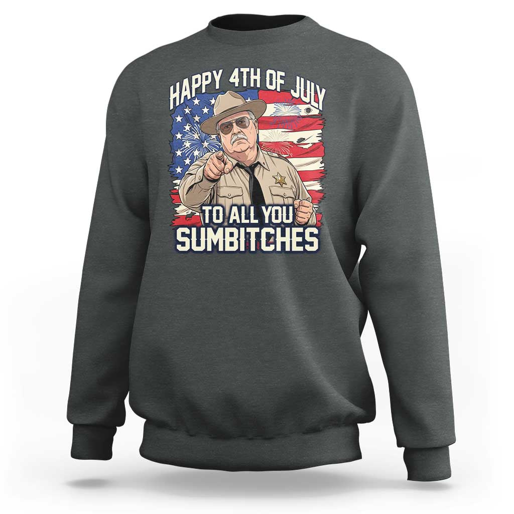 Happy 4th of July To All You Sumbitches Funny Sheriff Sweatshirt Retro Movie Quote Inspo Country Humor