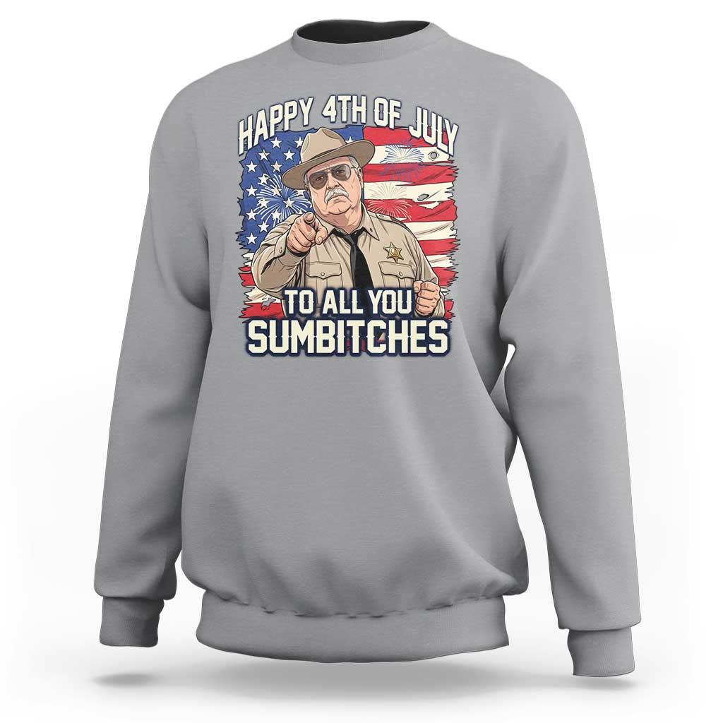 Happy 4th of July To All You Sumbitches Funny Sheriff Sweatshirt Retro Movie Quote Inspo Country Humor