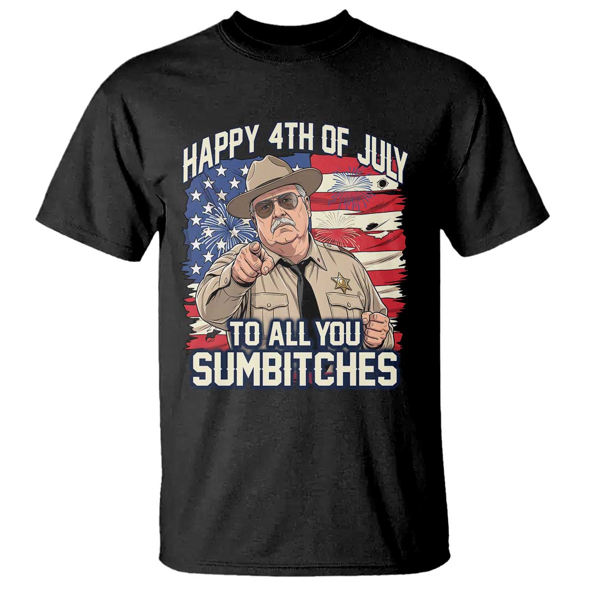 Happy 4th of July To All You Sumbitches Funny Sheriff T Shirt Retro Movie Quote Inspo Country Humor