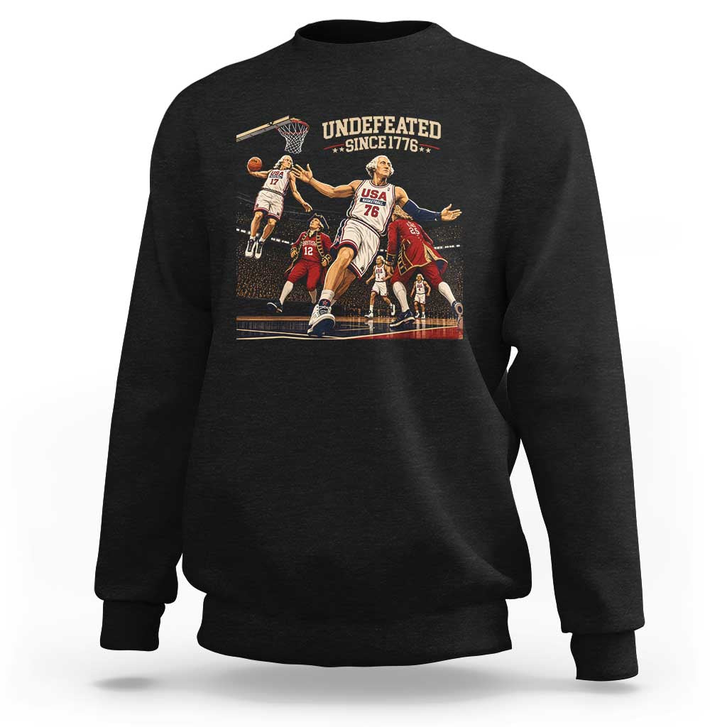 Undefeated Since 1776 George Washington Basketball Sweatshirt Funny USA Dream Team Founding Fathers Slam Dunk Patriotic Sports