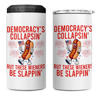 Funny Patriotic Hotdog Cartoon 4th of July Fireworks 4 in 1 Can Cooler Tumbler Democracys Collapsin But These Wieners Be Slappin