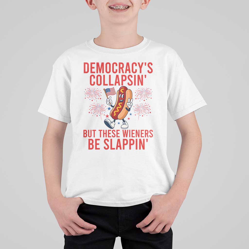 Funny Patriotic Hotdog Cartoon 4th of July Fireworks T Shirt For Kid Democracys Collapsin But These Wieners Be Slappin