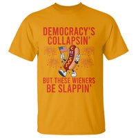 Funny Patriotic Hotdog Cartoon 4th of July Fireworks T Shirt Democracys Collapsin But These Wieners Be Slappin