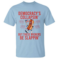 Funny Patriotic Hotdog Cartoon 4th of July Fireworks T Shirt Democracys Collapsin But These Wieners Be Slappin