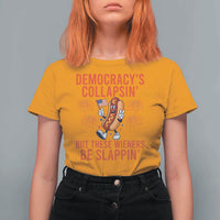 Funny Patriotic Hotdog Cartoon 4th of July Fireworks T Shirt For Women Democracys Collapsin But These Wieners Be Slappin
