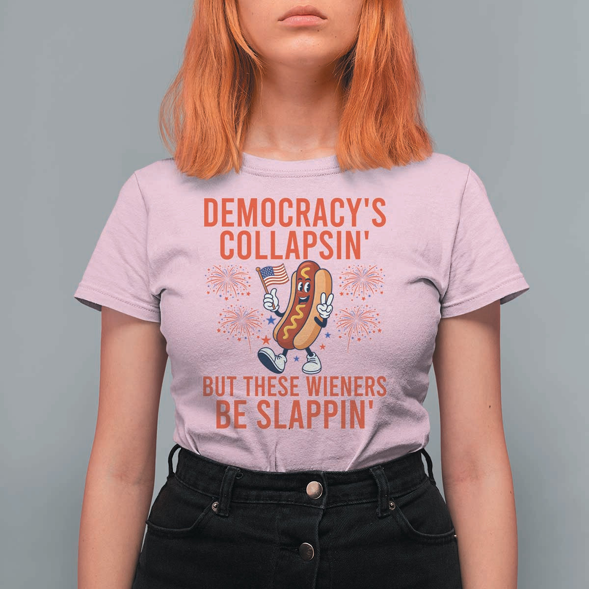 Funny Patriotic Hotdog Cartoon 4th of July Fireworks T Shirt For Women Democracys Collapsin But These Wieners Be Slappin