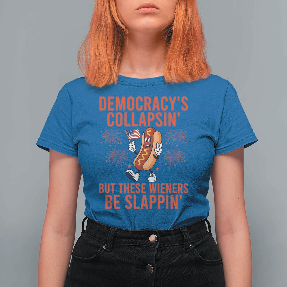 Funny Patriotic Hotdog Cartoon 4th of July Fireworks T Shirt For Women Democracys Collapsin But These Wieners Be Slappin