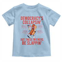 Funny Patriotic Hotdog Cartoon 4th of July Fireworks Toddler T Shirt Democracys Collapsin But These Wieners Be Slappin