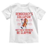 Funny Patriotic Hotdog Cartoon 4th of July Fireworks Toddler T Shirt Democracys Collapsin But These Wieners Be Slappin