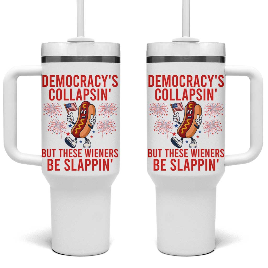 Funny Patriotic Hotdog Cartoon 4th of July Fireworks Tumbler With Handle Democracys Collapsin But These Wieners Be Slappin