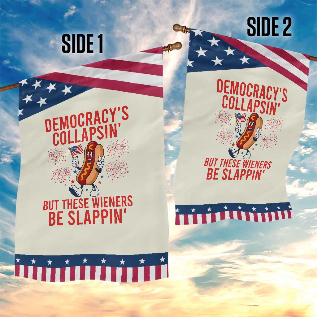 Funny Hotdog Cartoon 4th of July Fireworks Patriotic Garden Flag Democracys Collapsin But These Wieners Be Slappin