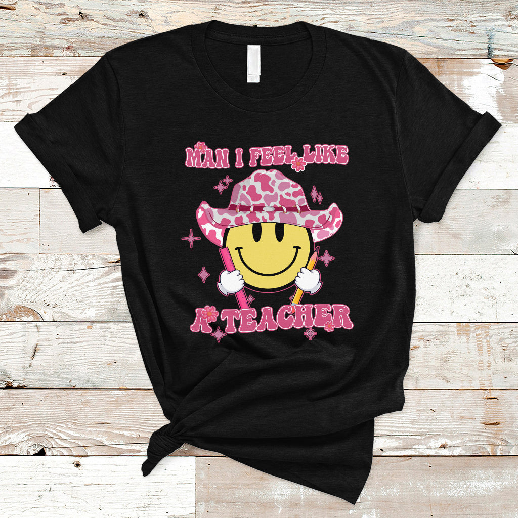 Teacher T Shirt Man I Feel Like A Teacher Funny Groovy Western Teacher - Wonder Print Shop