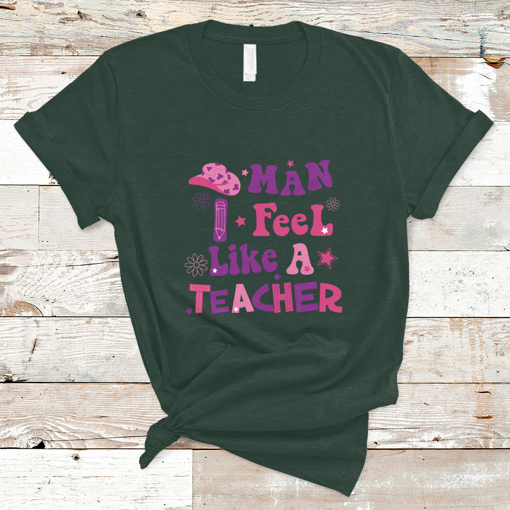 Teacher T Shirt Man I Feel Like A Teacher Funny Western Teacher - Wonder Print Shop