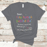 T Shirt Dear Tiny Human Behind Me Inspiration Back To School Teacher - Wonder Print Shop